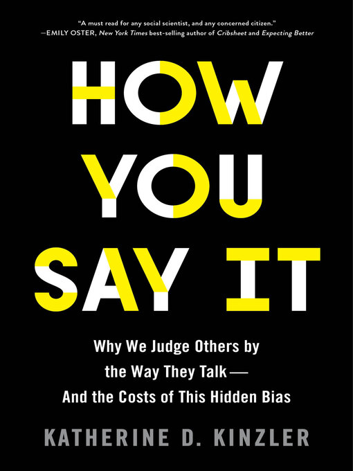 Title details for How You Say It by Katherine D. Kinzler - Available